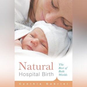Natural Hospital Birth by Cynthia Gabriel